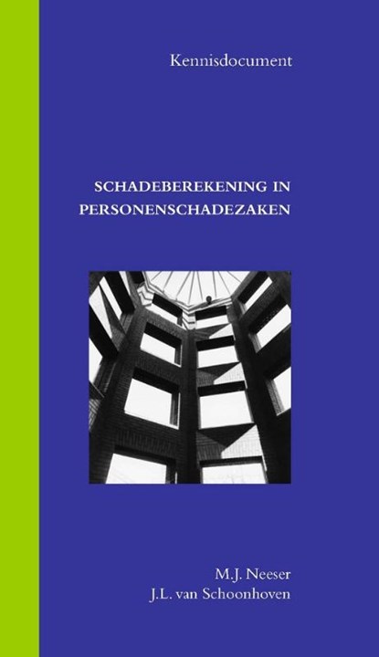 Schadeberekening in personenschadezaken, M.J. Neeser ; J.L. van Schoonhoven - Paperback - 9789058506672