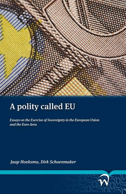 A polity called EU, J. Hoeksma ; D. Schoenmaker - Paperback - 9789058507389