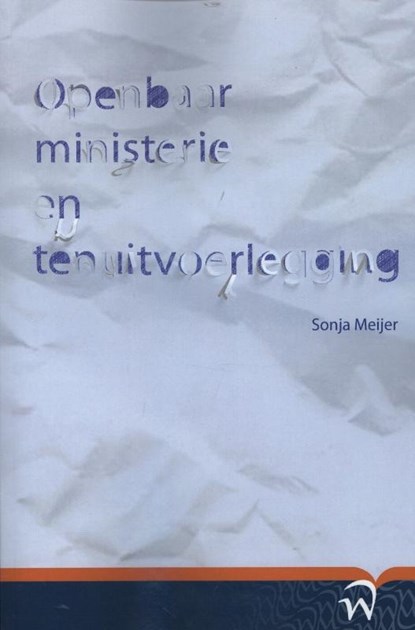Openbaar ministerie en tenuitvoerlegging, Sonja Meijer - Paperback - 9789058508669