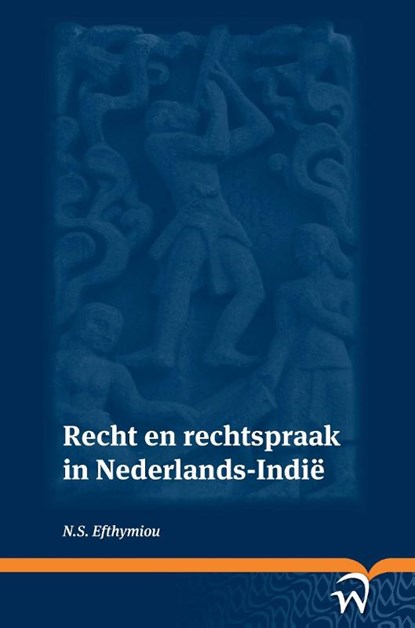 Recht en rechtspraak in Nederlands-Indie, N.S. Efthymiou - Paperback - 9789058509772