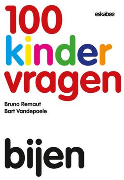 Bijen, Bruno Remaut ; Bart Vandepoele - Gebonden - 9789058565150