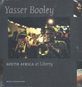 Yasser Booley South Africa at Liberty | Frédéric Jacquemin ; Pieter Hugo ; Ingrid Masondo ; Tambudzai La Verne Ndlovu | 