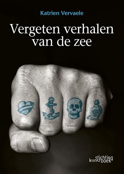 Vergeten Verhalen van de Zee, Katrien Vervaele - Paperback - 9789058566591