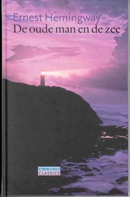 De oude man en de zee, E. Hemingway - Gebonden - 9789058601513