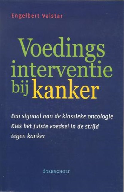 Voedingsinterventie bij kanker, E. Valstar - Paperback - 9789058601926