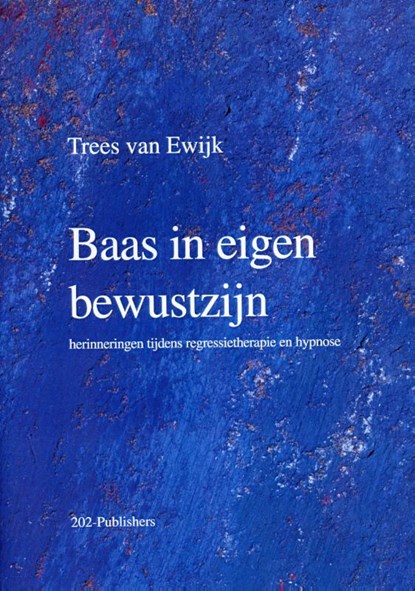 Baas in eigen bewustzijn, H.W.M. van Ewijk - Paperback - 9789058660015