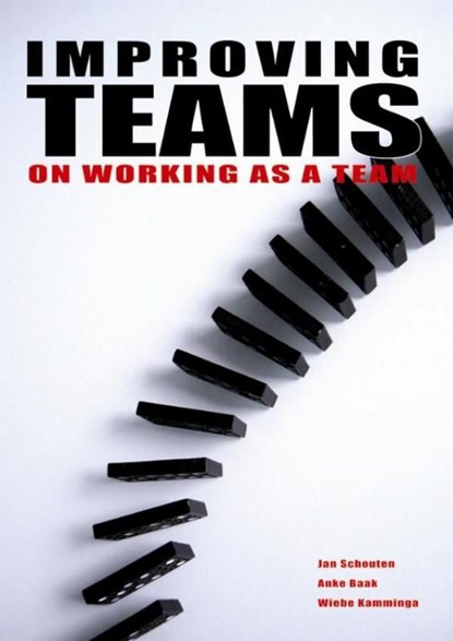 Improving teams, Jan Schouten ; Anke Baak ; Wiebe Kamminga - Ebook - 9789058710529