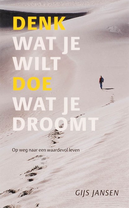 Denk wat je wilt, doe wat je droomt, Gijs Jansen - Paperback - 9789058711786