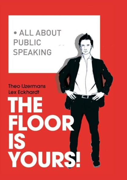 The floor is yours!, Theo IJzermans ; Lex Eckhardt - Ebook - 9789058712004