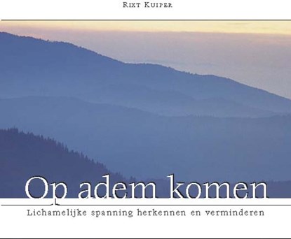 Op adem komen, Rixt Kuiper - AVM - 9789058713322