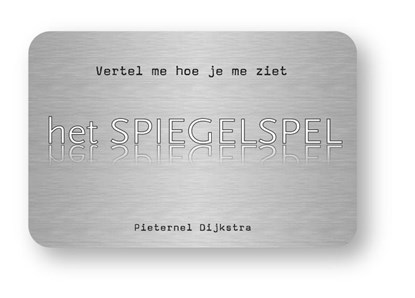 Het spiegelspel, Pieternel Dijkstra - Overig - 9789058713490