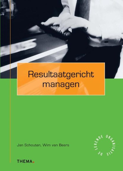 Resultaatgericht managen, Jan Schouten ; W. van Beers - Paperback - 9789058713759