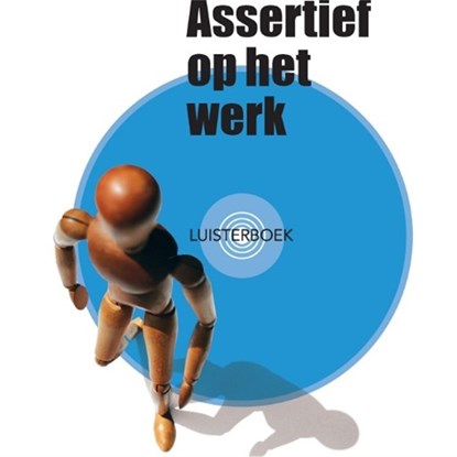 Assertief op het werk, Carola van Dijk ; Hans Elbers - Luisterboek MP3 - 9789058714961