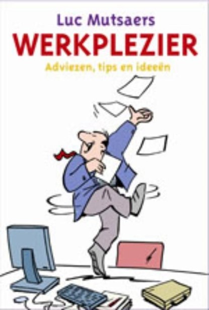 Werkplezier, Luc Mutsaers - Ebook - 9789058715159