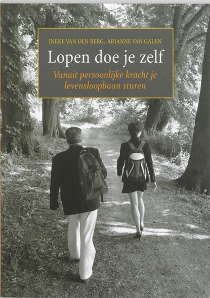 Lopen doe je zelf, Ineke van den Berg ; Arianne van Galen - Ebook - 9789058715432