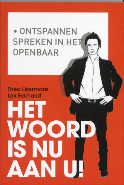 Het woord is nu aan u!, Theo IJzermans ; Lex Eckhardt - Paperback - 9789058715616