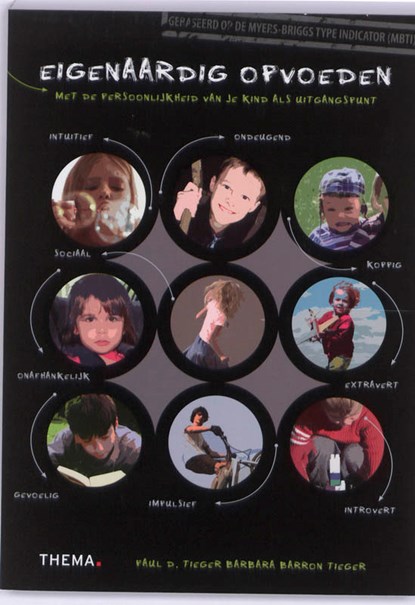 Eigen-aardig opvoeden, Paul D. Tieger ; Barbara Barron Tieger ; TextCase - Paperback - 9789058715746