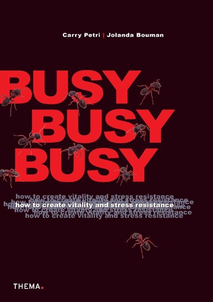 Busy, busy, busy, Carry Petri ; Jolanda Bouman ; TextCase - Paperback - 9789058715821