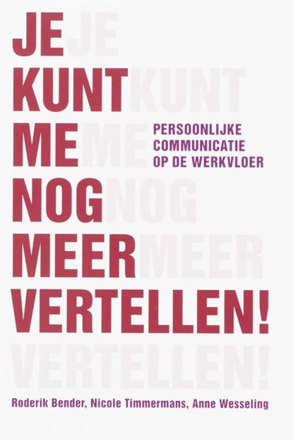 Je kunt me nog meer vertellen, Roderik Bender ; Ncicole Timmermans ; Anne Wesseling - Ebook - 9789058716231