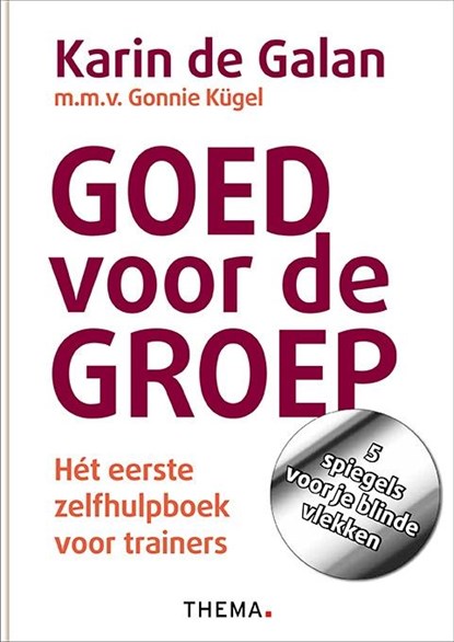 Goed voor de groep, Karin de Galan - Paperback - 9789058716361