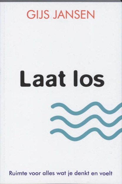 Laat los, Gijs Jansen - Ebook - 9789058716637