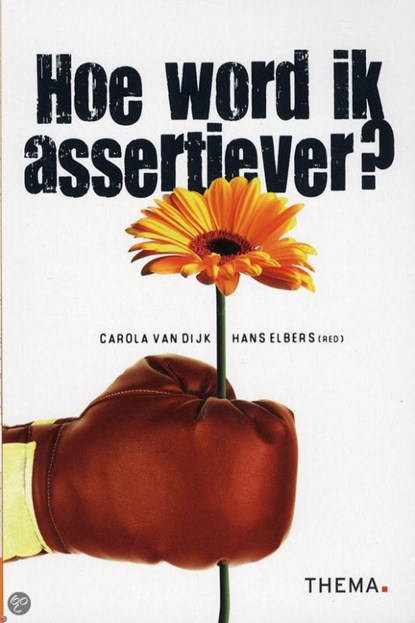 Hoe word ik assertiever, Carola van Dijk - Paperback - 9789058716972
