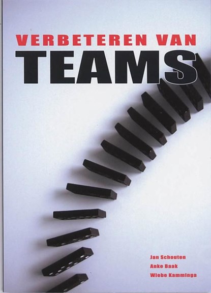 Verbeteren van teams, Jan Schouten ; Anke Baak ; Wiebe Kamminga - Ebook - 9789058717443