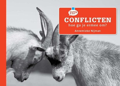 Conflicten, hoe ga je er mee om?, Annemieke Nijman - Gebonden - 9789058717542