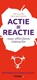 Actie is reactie, Bert van Dijk ; Marie José Cremers - Losbladig - 9789058717788