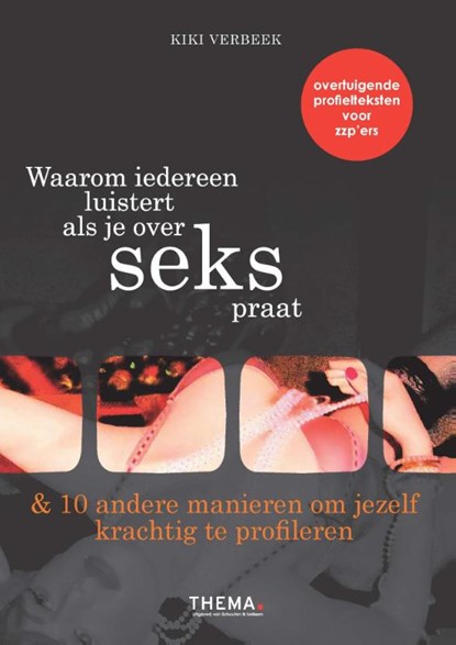 Waarom iedereen luistert als je over seks praat, Kiki Verbeek - Gebonden - 9789058719355
