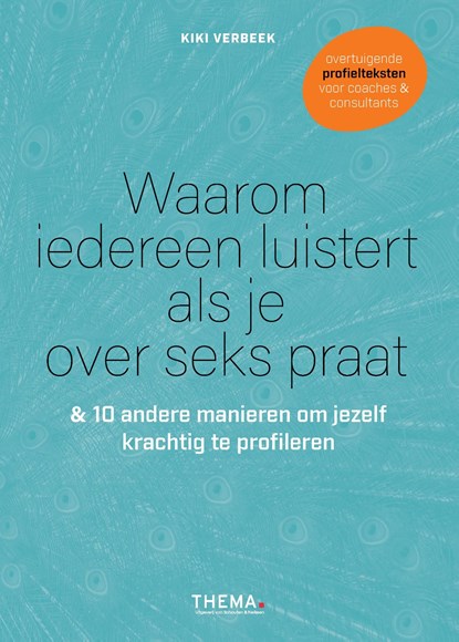 Waarom iedereen luistert als je over seks praat, Kiki Verbeek - Ebook - 9789058719850