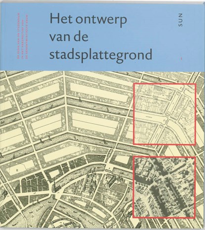Het ontwerp van de stadsplattegrond, J. Heeling ; H. Meijer ; J. Westrik ; M. Hoekstra - Paperback - 9789058750266