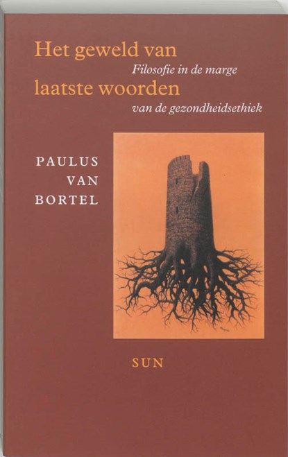 Het geweld van laatste woorden, P. van Bortel - Paperback - 9789058751461
