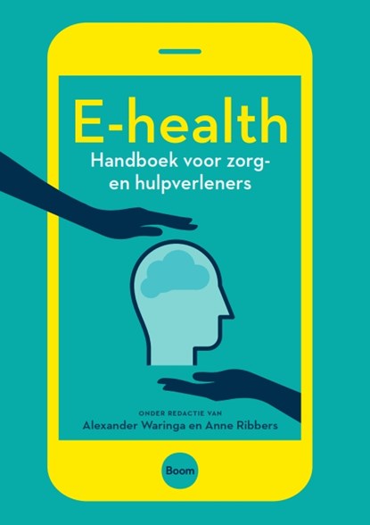 E-health, Alexander Waringa ; Anne Ribbers - Paperback - 9789058754905