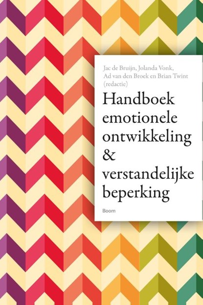 Handboek emotionele ontwikkeling en verstandelijke beperking, Jac de Bruijn ; Jolanda Vonk ; Ad van den Broek - Paperback - 9789058755070
