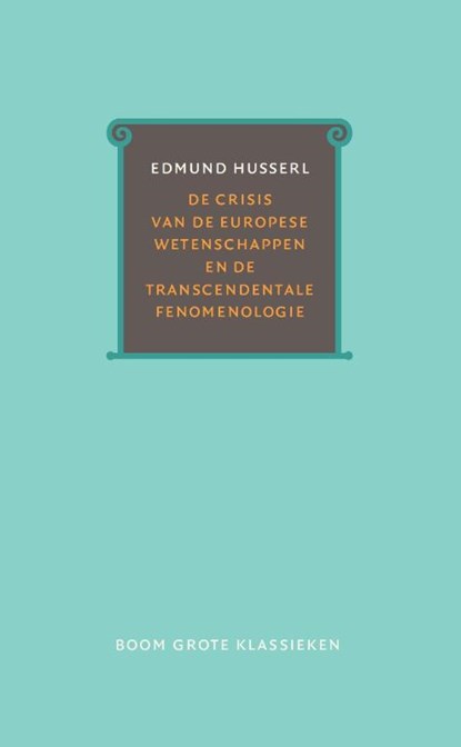 De crisis van de Europese wetenschappen en de transcendentale fenomenologie, Edmund Husserl - Gebonden - 9789058755797