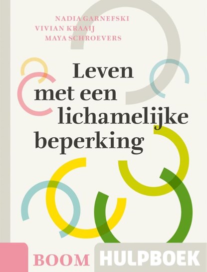 Leven met een lichamelijke beperking, Nadia Garnefski ; Vivian Kraaij ; Maya Schroevers - Paperback - 9789058755940