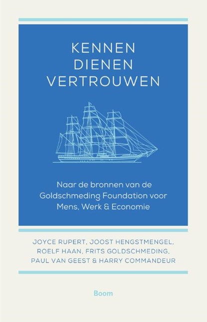 Kennen, dienen, vertrouwen, Joyce Rupert ; Joost Hengstmengel ; Roelf Haan ; Frits Goldschmeding ; Paul van Geest ; Harry Commandeur - Gebonden - 9789058755988
