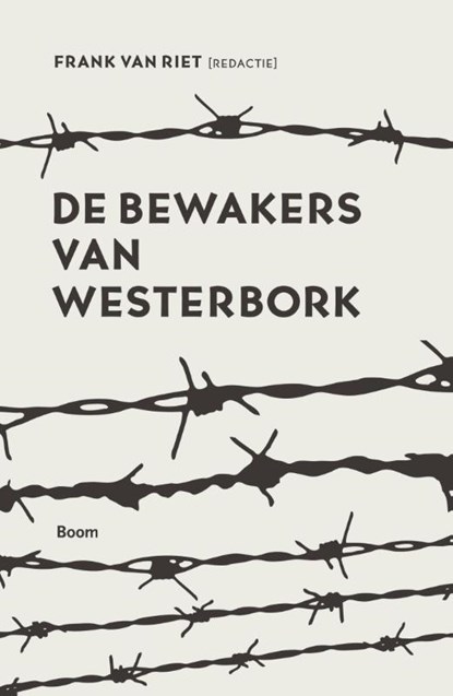 De bewakers van Westerbork, Frank van Riet - Paperback - 9789058756077