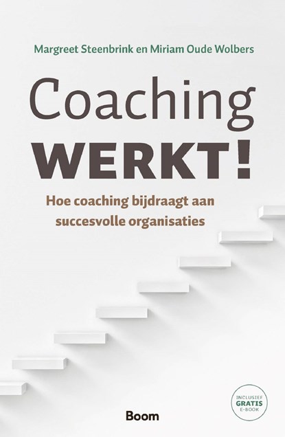 Coaching werkt!, Margreet Steenbrink ; Miriam Oude Wolbers - Ebook - 9789058757098