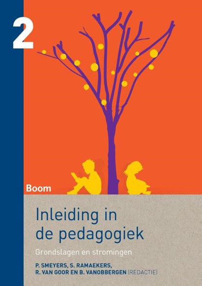 Inleiding in de pedagogiek 2 Grondslagen en stromingen, P. Smeyers ; S. Ramaekers ; R. van Goor ; B. Vanobbergen - Paperback - 9789058757838