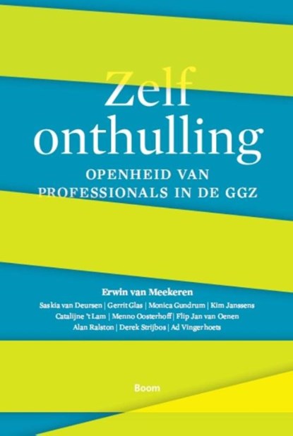 Zelfonthulling, Erwin van Meekeren ; Saskia van Deursen ; Gerrit Glas ; Monica Gundrum ; Kim Janssens ; Catelijne 't Lam ; Menno Oosterhoff ; Flip Jan van Oenen ; Alan Ralston ; Derek Strijbos ; Ad Vingerhoets - Paperback - 9789058757999