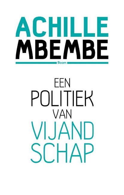 Een politiek van vijandschap, Achille Mbembe - Paperback - 9789058758170