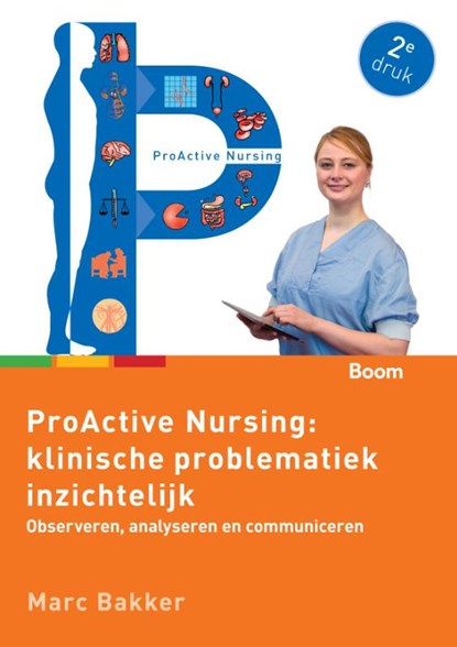 ProActive Nursing: klinische problematiek inzichtelijk, Marc Bakker - Paperback - 9789058758620