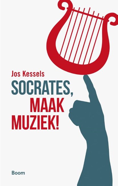 Socrates, maak muziek!, Jos Kessels - Paperback - 9789058758996