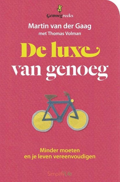 De luxe van genoeg, Martin van der Gaag ; Thomas Volman - Paperback - 9789058775672