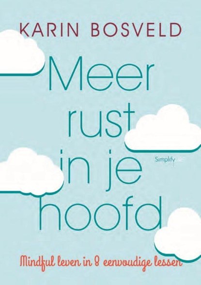 Meer rust in je hoofd, Karin Bosveld - Paperback - 9789058776211