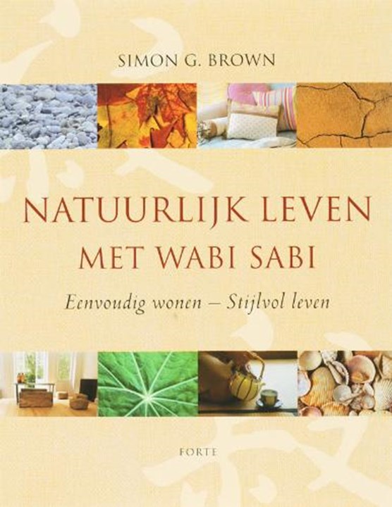 Natuurlijk leven met Wabi Sabi