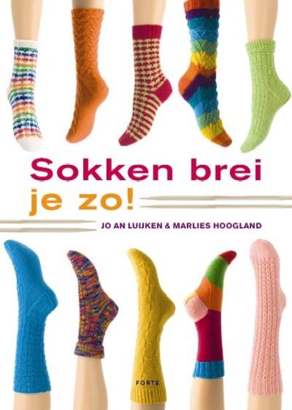 Sokken brei je zo!, J.A. Luijken ; M. Hoogland - Paperback - 9789058777430