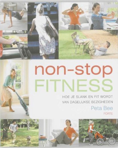 Non-stop fitness, BEE, P. - Paperback - 9789058777805